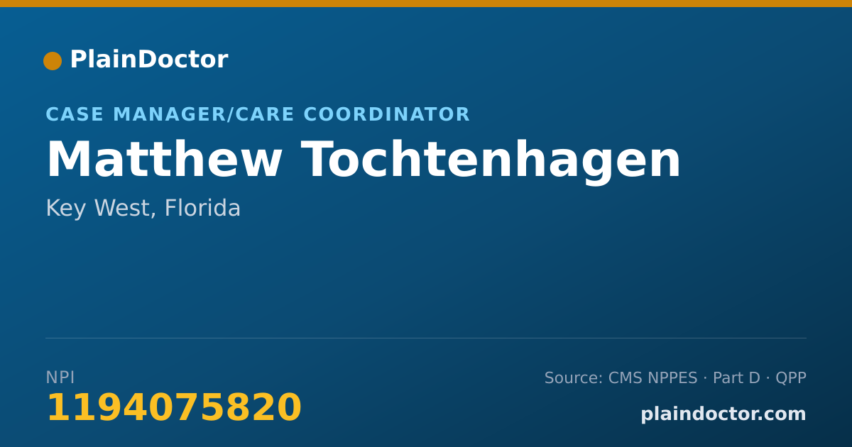 Shareable card for Matthew Tochtenhagen - Case Manager/Care Coordinator, Key West, FL