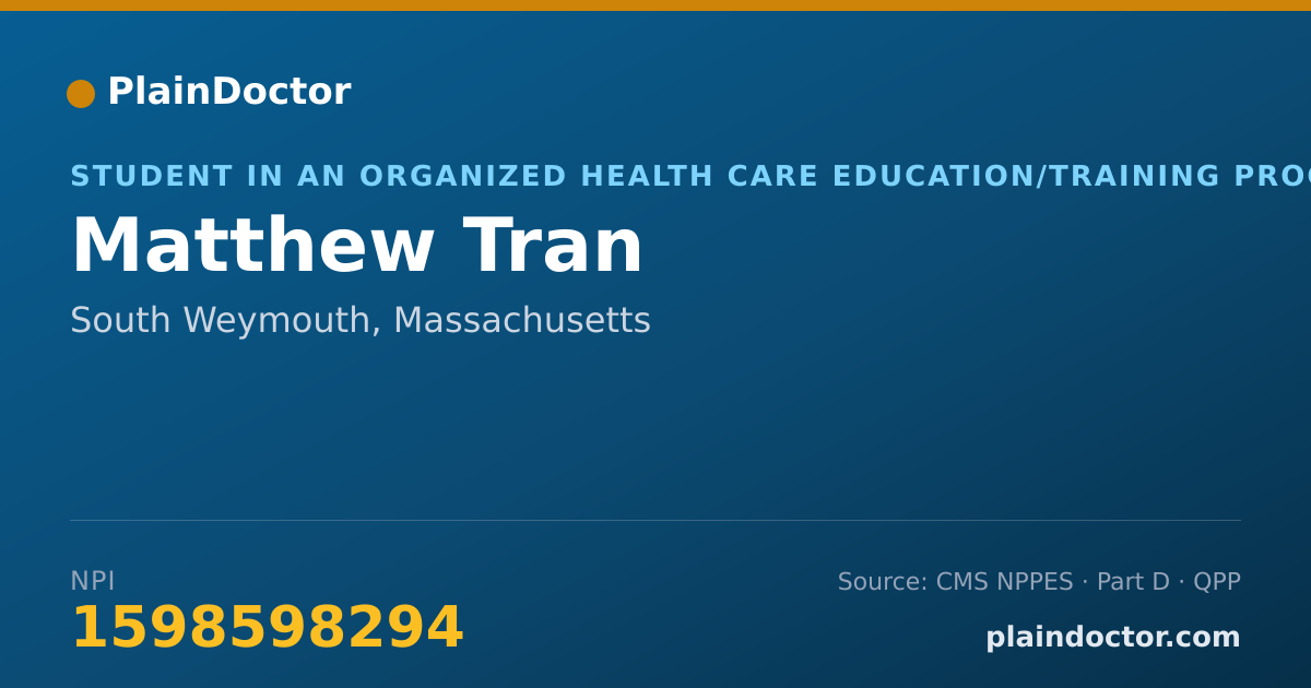 Shareable card for Matthew Tran - Student in an Organized Health Care Education/Training Program, South Weymouth, MA