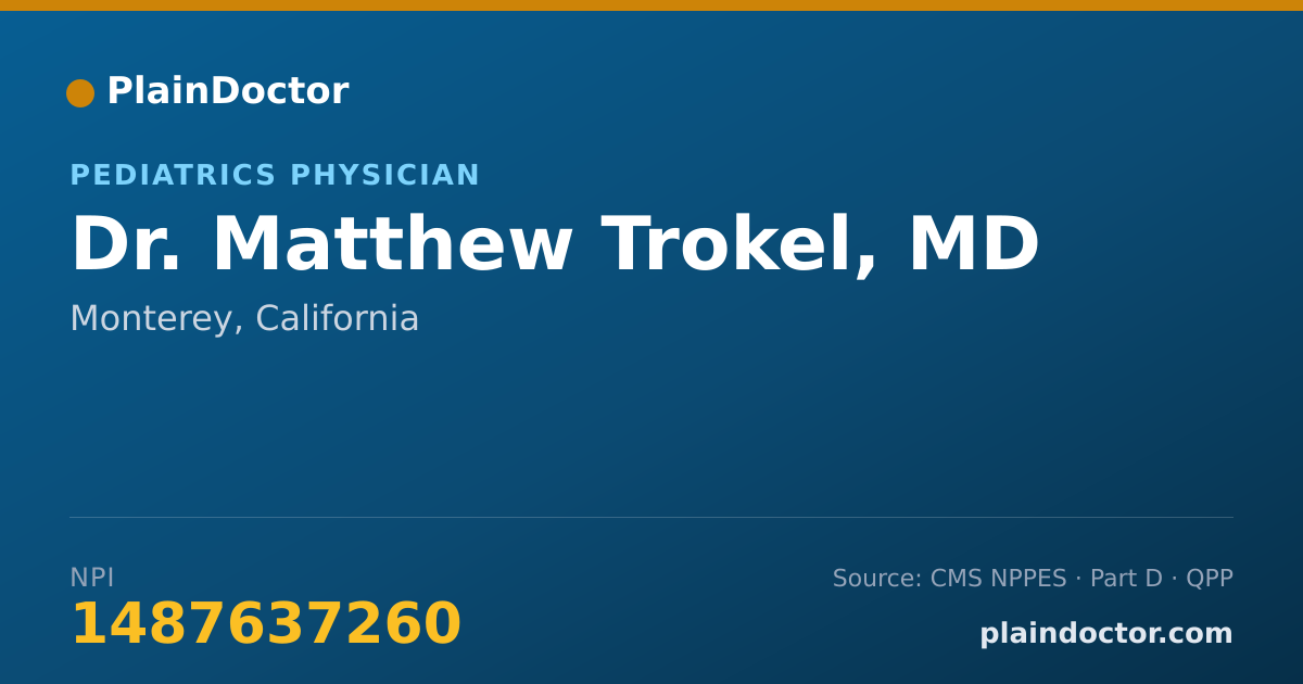 Shareable card for Matthew Trokel, MD - Pediatrics Physician, Monterey, CA