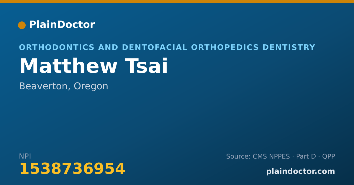 Shareable card for Matthew Tsai - Orthodontics and Dentofacial Orthopedics Dentistry, Beaverton, OR