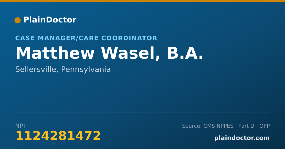 Shareable card for Matthew Wasel, B.A. - Case Manager/Care Coordinator, Sellersville, PA