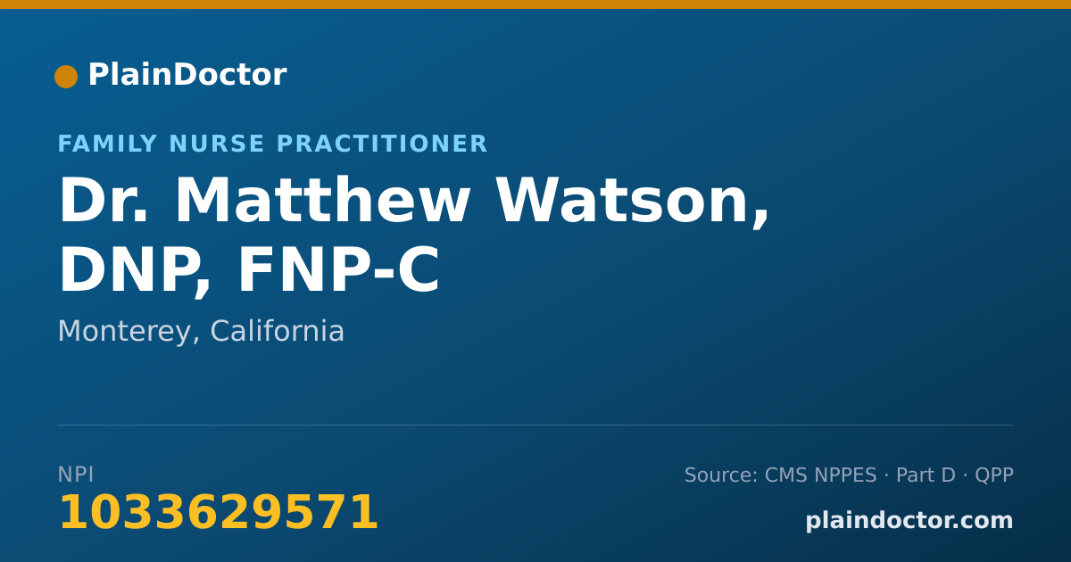 Shareable card for Matthew Watson, DNP, FNP-C - Family Nurse Practitioner, Monterey, CA