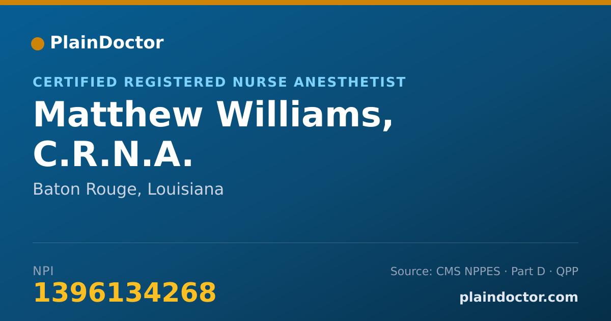 Shareable card for Matthew Williams, C.R.N.A. - Certified Registered Nurse Anesthetist, Baton Rouge, LA