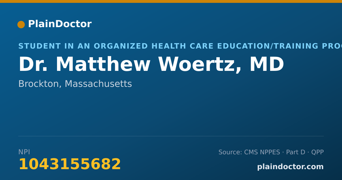 Shareable card for Matthew Woertz, MD - Student in an Organized Health Care Education/Training Program, Brockton, MA