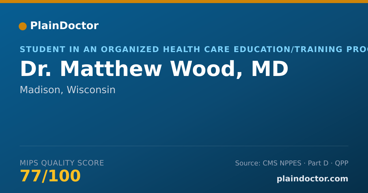 Shareable card for Matthew Wood, MD - Student in an Organized Health Care Education/Training Program, Madison, WI