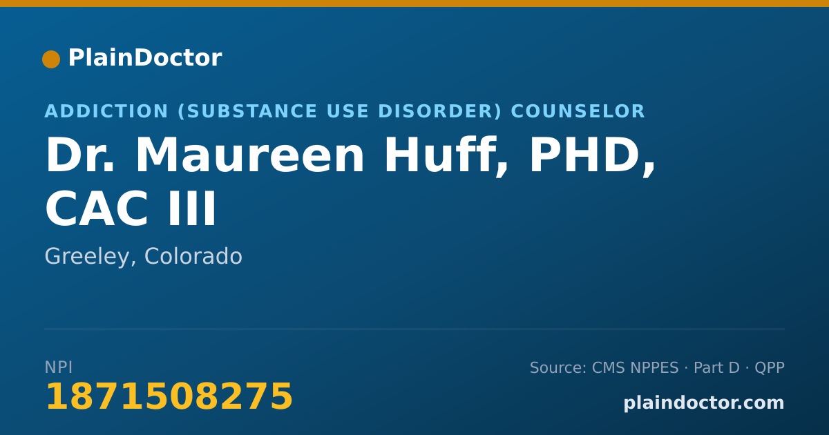 Shareable card for Maureen Huff, PHD, CAC III - Addiction (Substance Use Disorder) Counselor, Greeley, CO