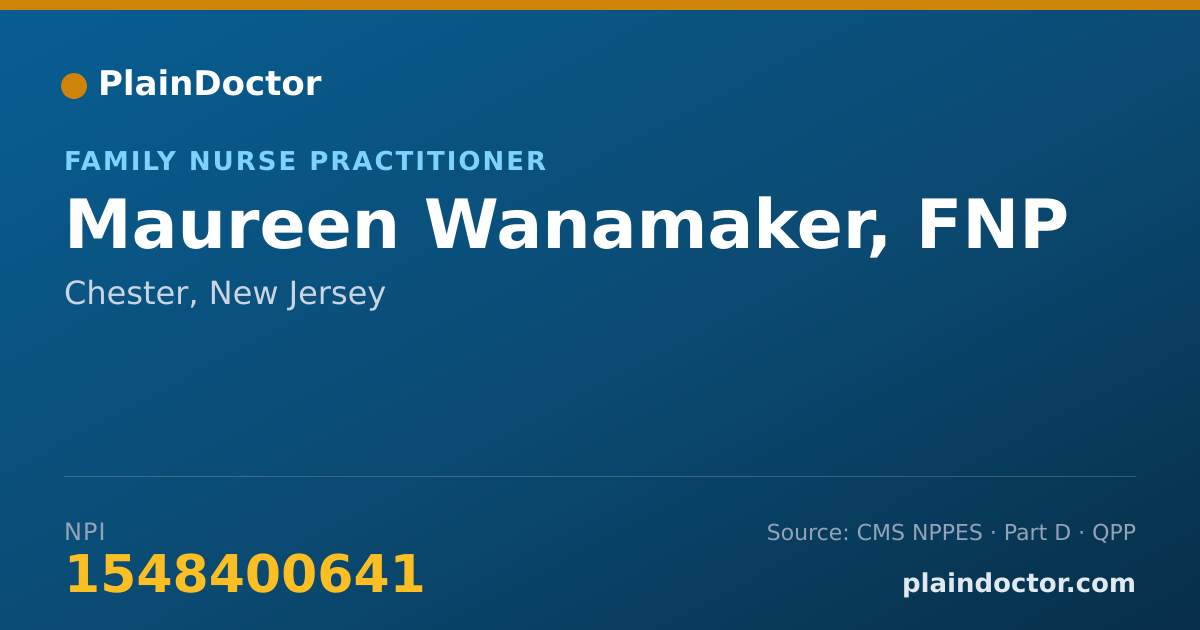 Shareable card for Maureen Wanamaker, FNP - Family Nurse Practitioner, Chester, NJ