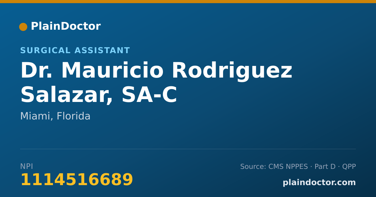 Shareable card for Mauricio Rodriguez Salazar, SA-C - Surgical Assistant, Miami, FL