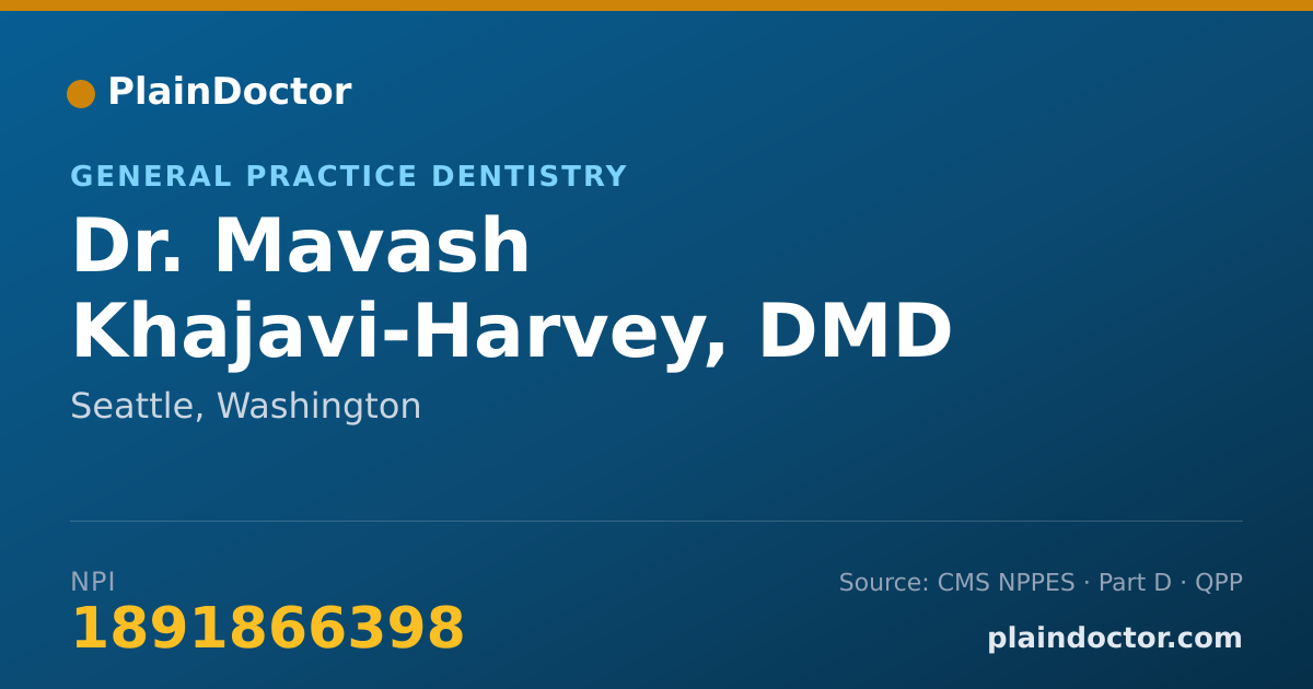 Shareable card for Mavash Khajavi-Harvey, DMD - General Practice Dentistry, Seattle, WA