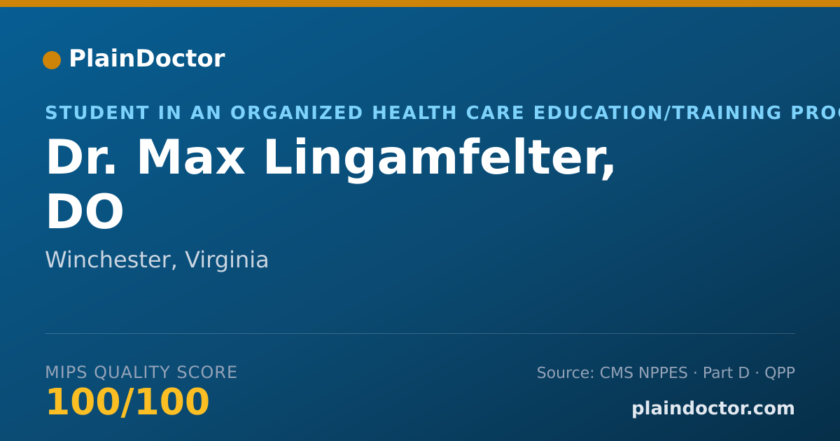 Shareable card for Max Lingamfelter, DO - Student in an Organized Health Care Education/Training Program, Winchester, VA