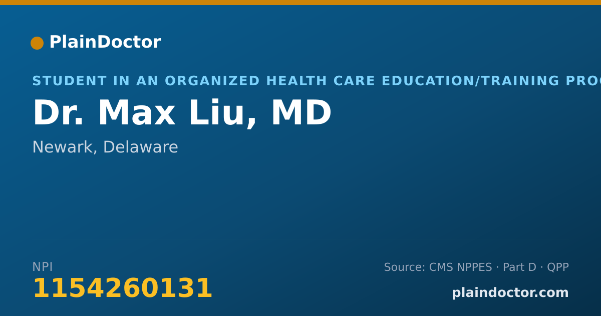 Shareable card for Max Liu, MD - Student in an Organized Health Care Education/Training Program, Newark, DE