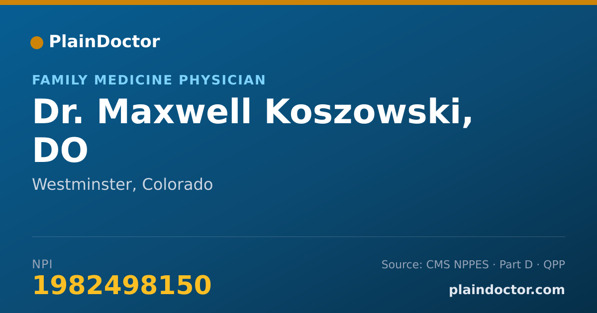 Shareable card for Maxwell Koszowski, DO - Family Medicine Physician, Westminster, CO