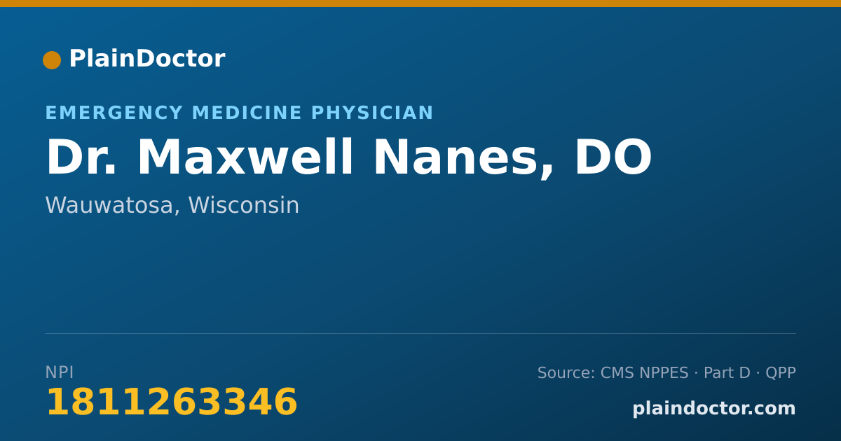 Shareable card for Maxwell Nanes, DO - Emergency Medicine Physician, Wauwatosa, WI
