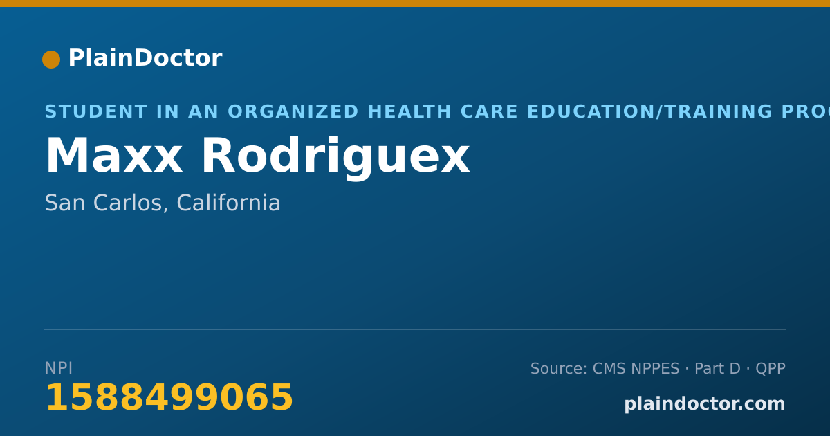 Shareable card for Maxx Rodriguex - Student in an Organized Health Care Education/Training Program, San Carlos, CA