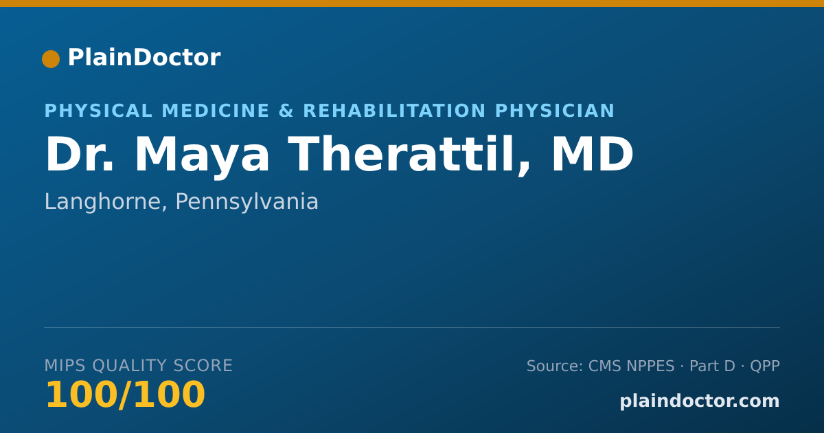 Shareable card for Maya Therattil, MD - Physical Medicine & Rehabilitation Physician, Langhorne, PA