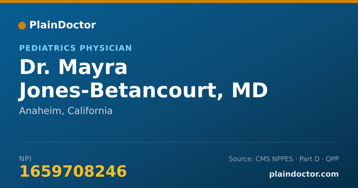 Shareable card for Mayra Jones-Betancourt, MD - Pediatrics Physician, Anaheim, CA