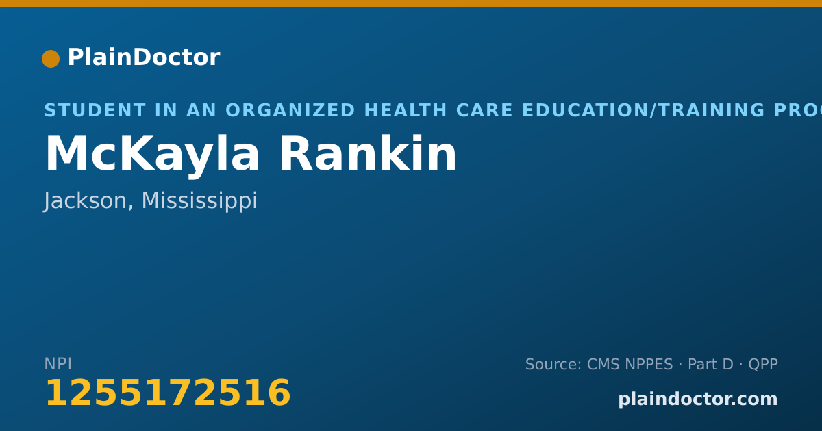 Shareable card for McKayla Rankin - Student in an Organized Health Care Education/Training Program, Jackson, MS