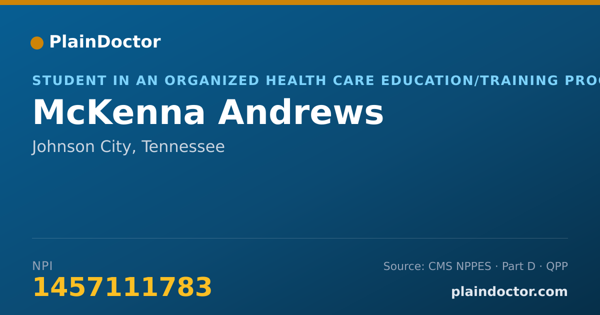 Shareable card for McKenna Andrews - Student in an Organized Health Care Education/Training Program, Johnson City, TN