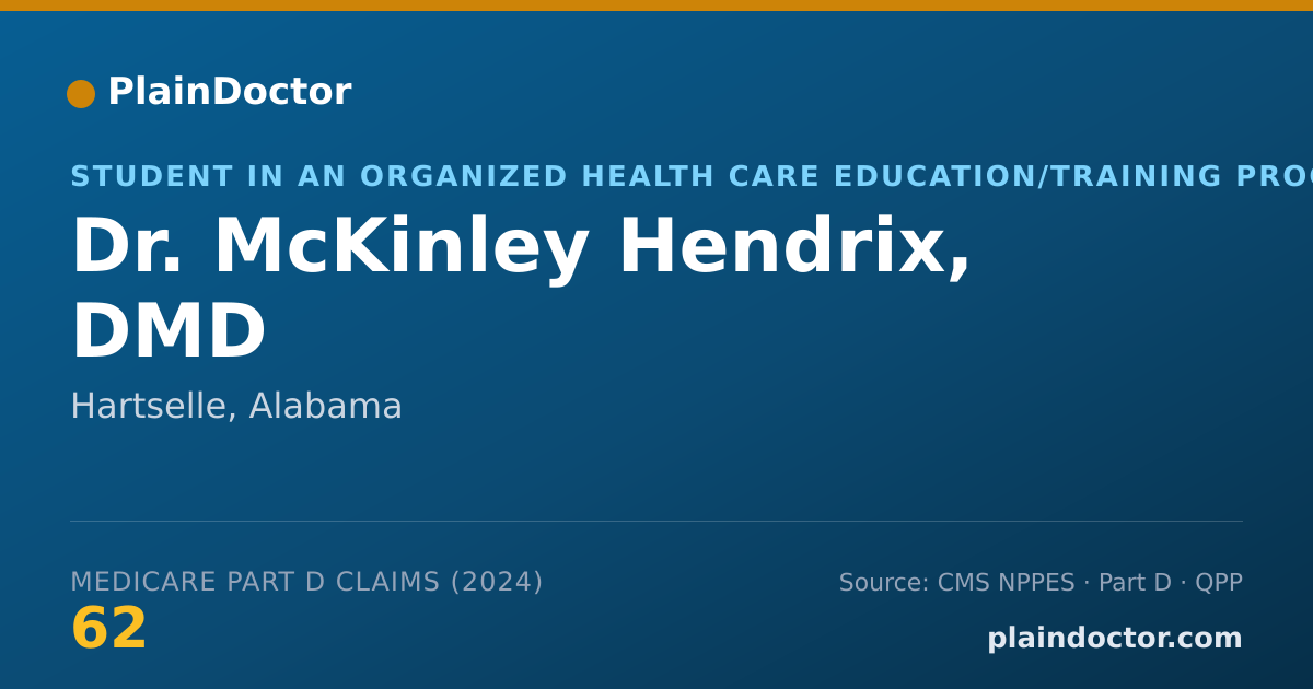Shareable card for McKinley Hendrix, DMD - Student in an Organized Health Care Education/Training Program, Hartselle, AL
