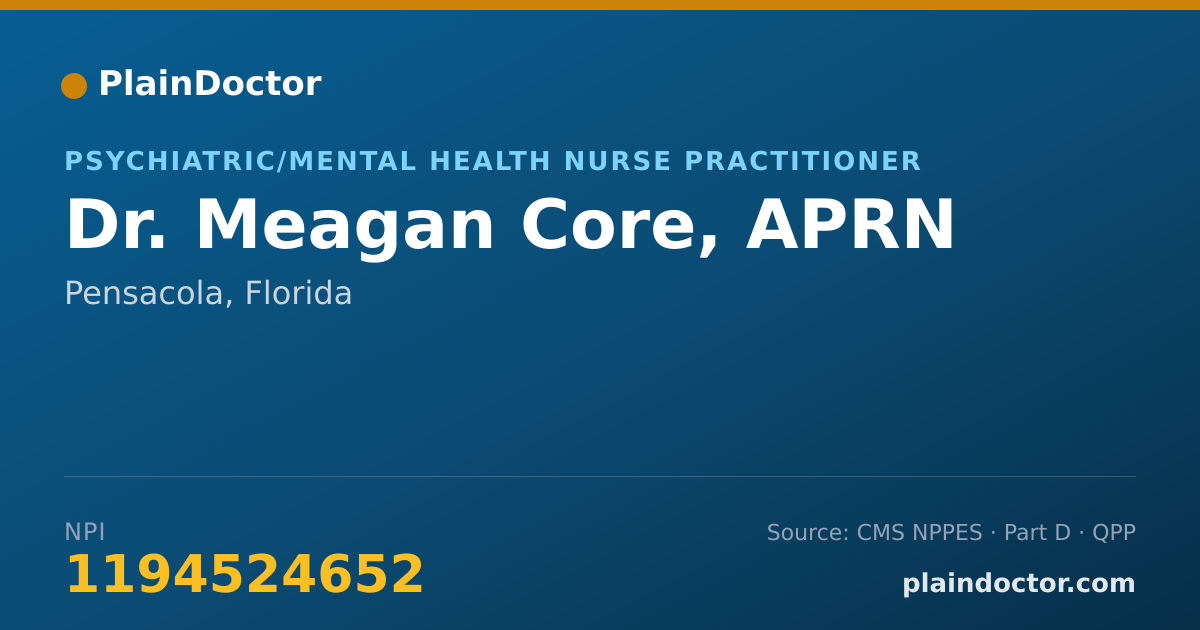 Shareable card for Meagan Core, APRN - Psychiatric/Mental Health Nurse Practitioner, Pensacola, FL
