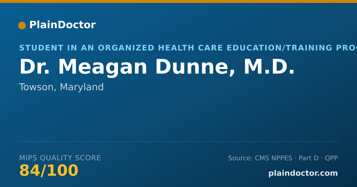 Shareable card for Meagan Dunne, M.D. - Student in an Organized Health Care Education/Training Program, Towson, MD