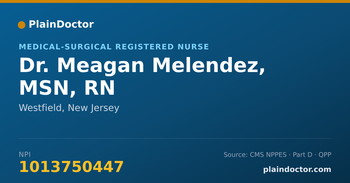 Shareable card for Meagan Melendez, MSN, RN - Medical-Surgical Registered Nurse, Westfield, NJ