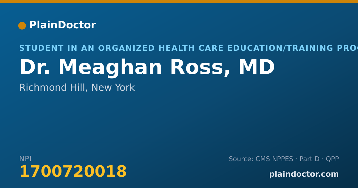Shareable card for Meaghan Ross, MD - Student in an Organized Health Care Education/Training Program, Richmond Hill, NY