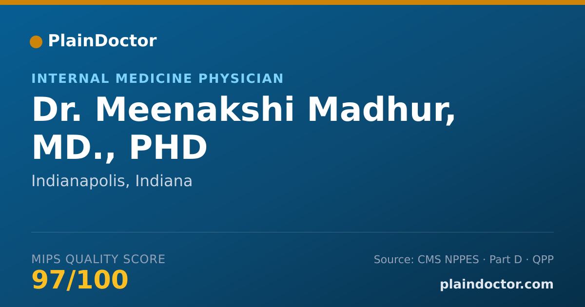 Shareable card for Meenakshi Madhur, MD., PHD - Internal Medicine Physician, Indianapolis, IN