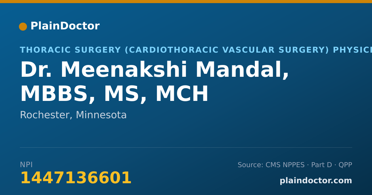 Shareable card for Meenakshi Mandal, MBBS, MS, MCH - Thoracic Surgery (Cardiothoracic Vascular Surgery) Physician, Rochester, MN