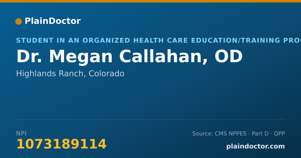 Shareable card for Megan Callahan, OD - Student in an Organized Health Care Education/Training Program, Highlands Ranch, CO
