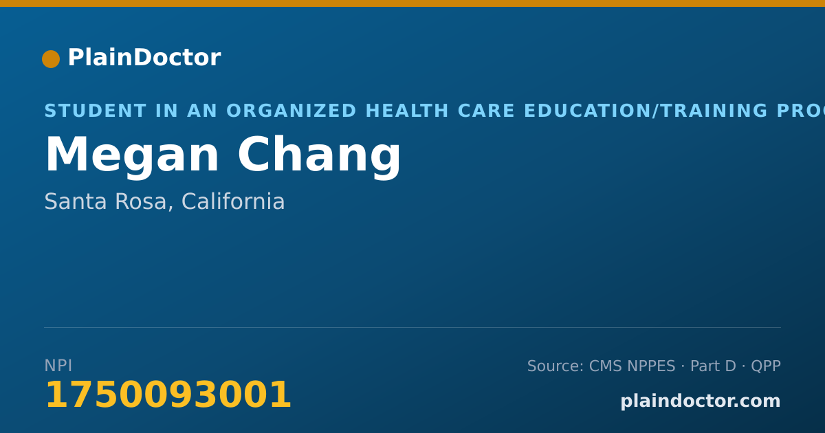 Shareable card for Megan Chang - Student in an Organized Health Care Education/Training Program, Santa Rosa, CA