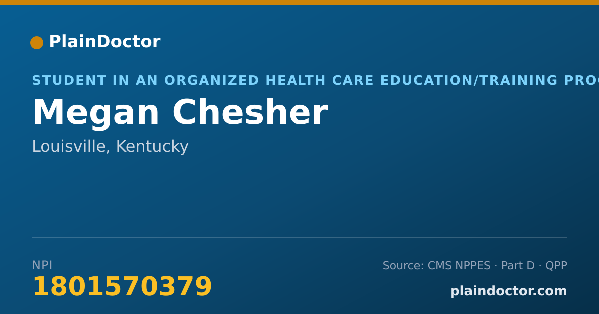 Shareable card for Megan Chesher - Student in an Organized Health Care Education/Training Program, Louisville, KY