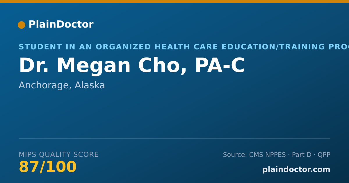 Shareable card for Megan Cho, PA-C - Student in an Organized Health Care Education/Training Program, Anchorage, AK