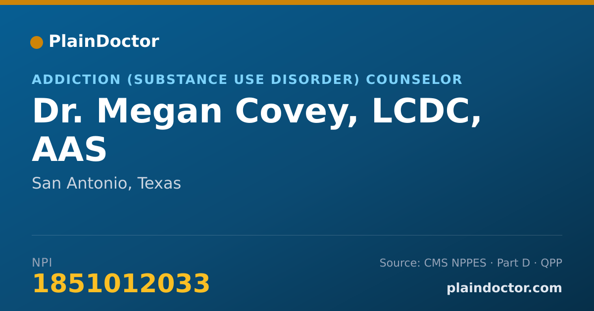 Shareable card for Megan Covey, LCDC, AAS - Addiction (Substance Use Disorder) Counselor, San Antonio, TX