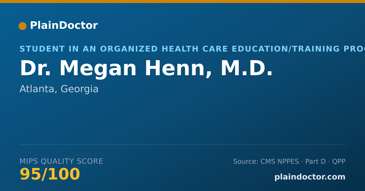 Shareable card for Megan Henn, M.D. - Student in an Organized Health Care Education/Training Program, Atlanta, GA