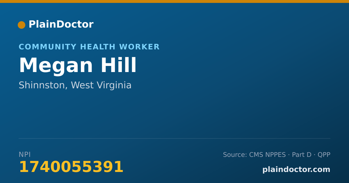Shareable card for Megan Hill - Community Health Worker, Shinnston, WV