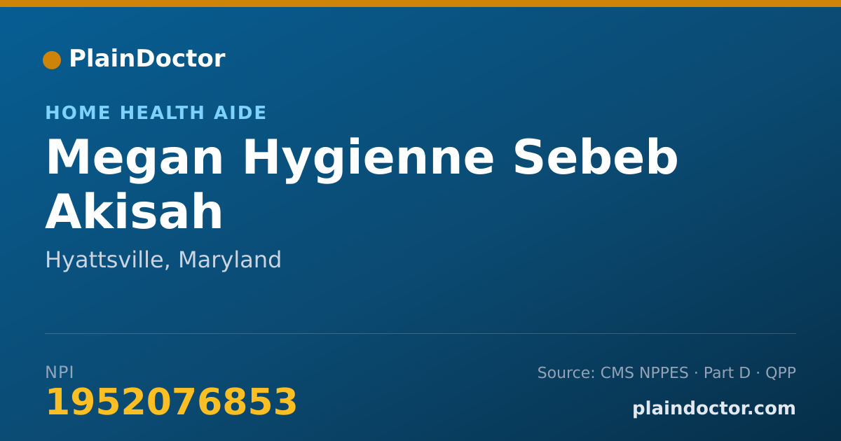 Shareable card for Megan Hygienne Sebeb Akisah - Home Health Aide, Hyattsville, MD