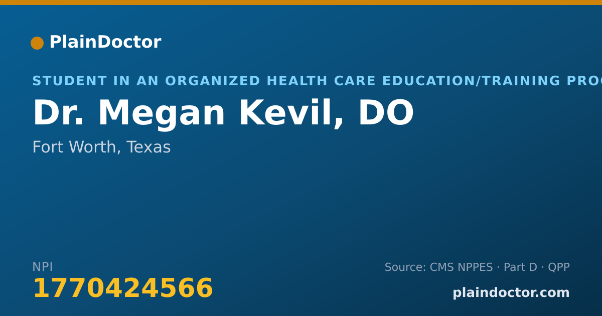 Shareable card for Megan Kevil, DO - Student in an Organized Health Care Education/Training Program, Fort Worth, TX