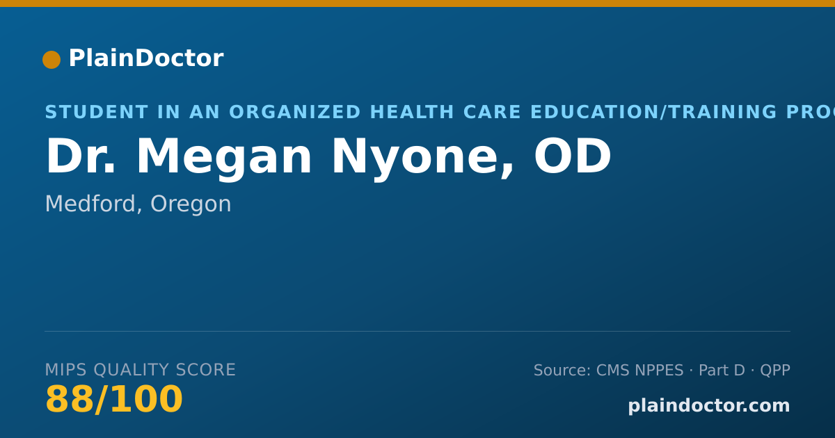 Shareable card for Megan Nyone, OD - Student in an Organized Health Care Education/Training Program, Medford, OR