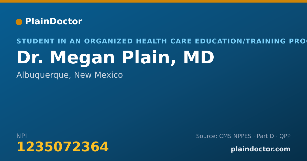 Shareable card for Megan Plain, MD - Student in an Organized Health Care Education/Training Program, Albuquerque, NM