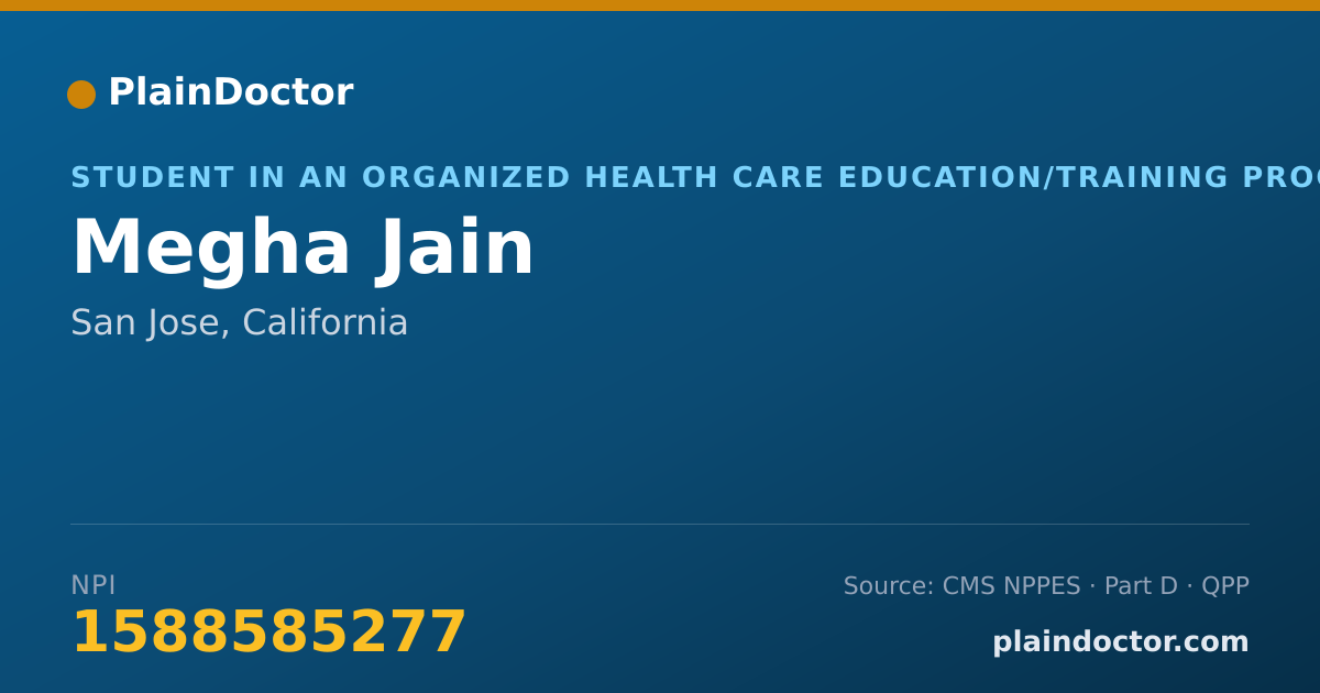 Shareable card for Megha Jain - Student in an Organized Health Care Education/Training Program, San Jose, CA