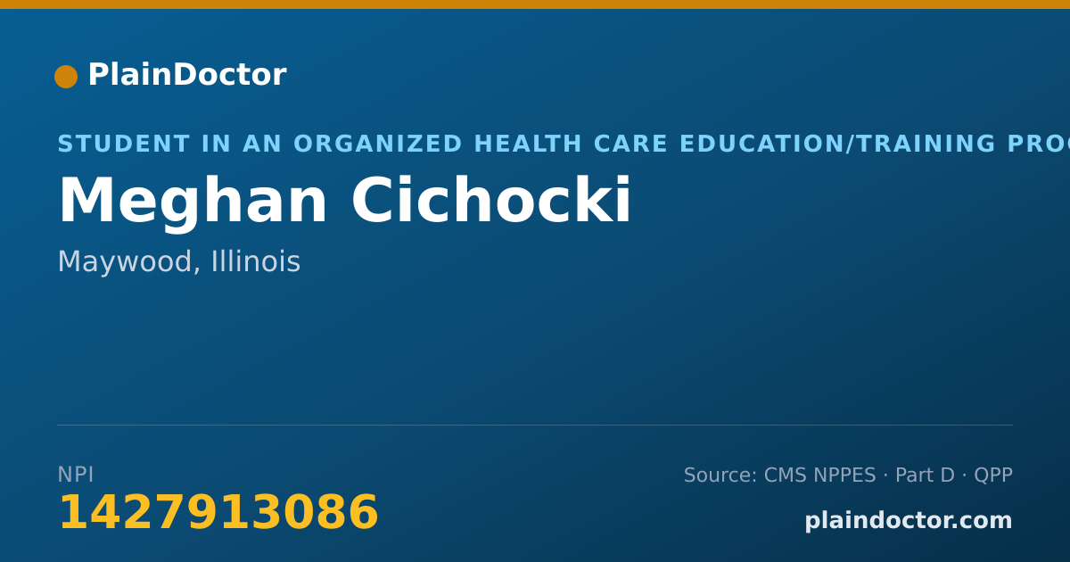 Shareable card for Meghan Cichocki - Student in an Organized Health Care Education/Training Program, Maywood, IL
