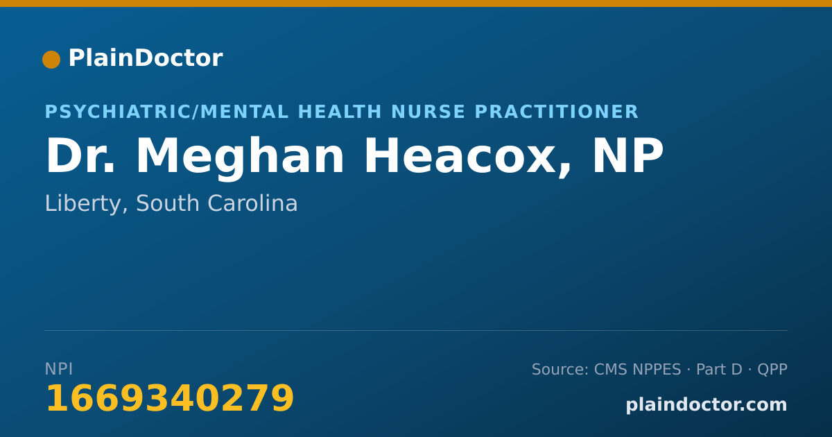Shareable card for Meghan Heacox, NP - Psychiatric/Mental Health Nurse Practitioner, Liberty, SC