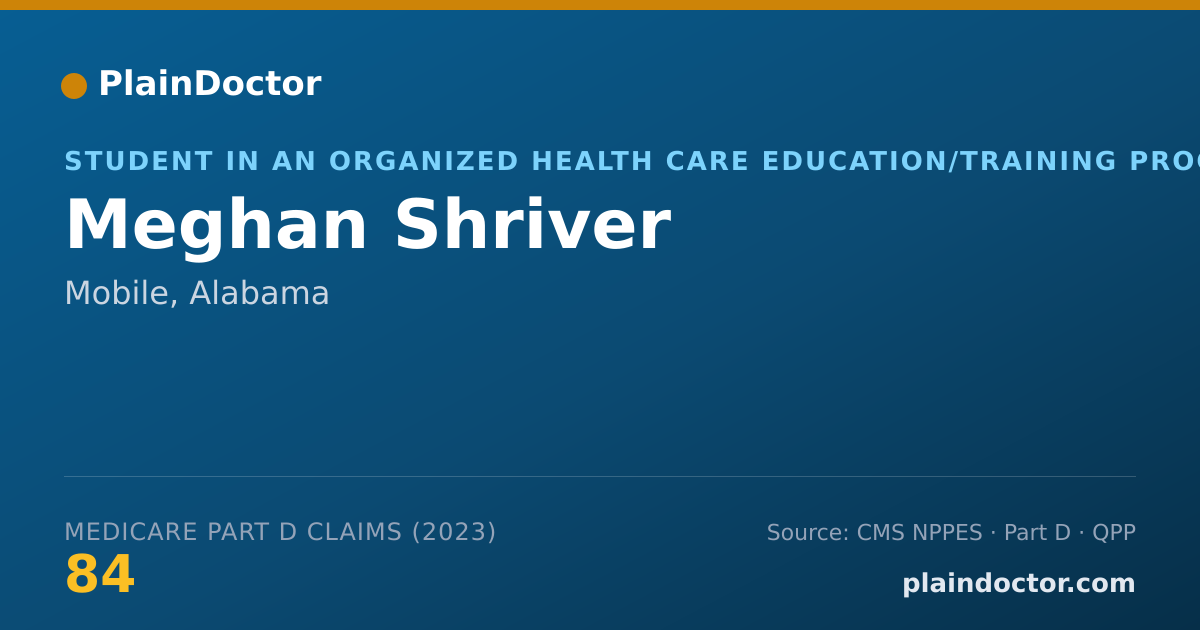 Shareable card for Meghan Shriver - Student in an Organized Health Care Education/Training Program, Mobile, AL
