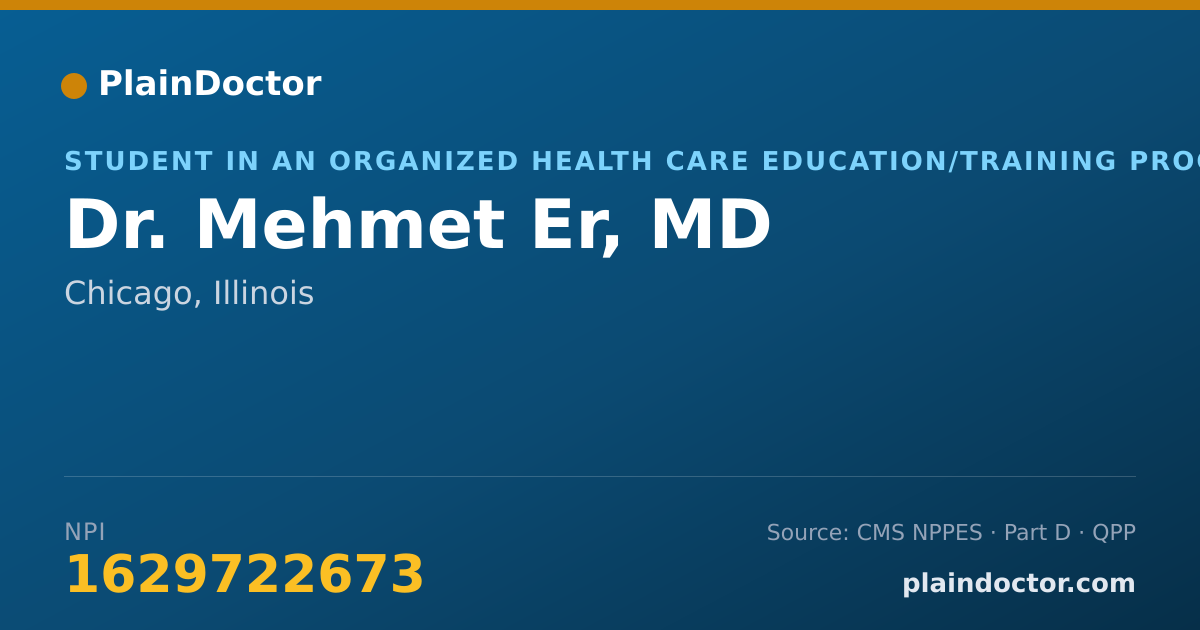 Shareable card for Mehmet Er, MD - Student in an Organized Health Care Education/Training Program, Chicago, IL
