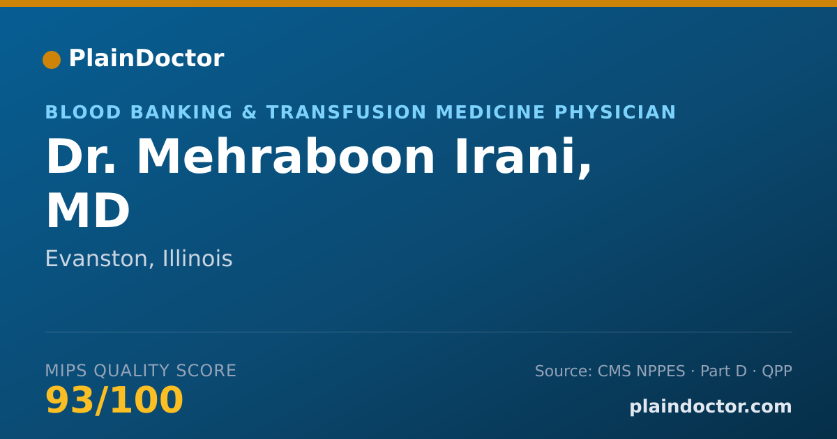 Shareable card for Mehraboon Irani, MD - Blood Banking & Transfusion Medicine Physician, Evanston, IL