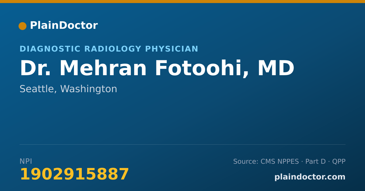 Shareable card for Mehran Fotoohi, MD - Diagnostic Radiology Physician, Seattle, WA