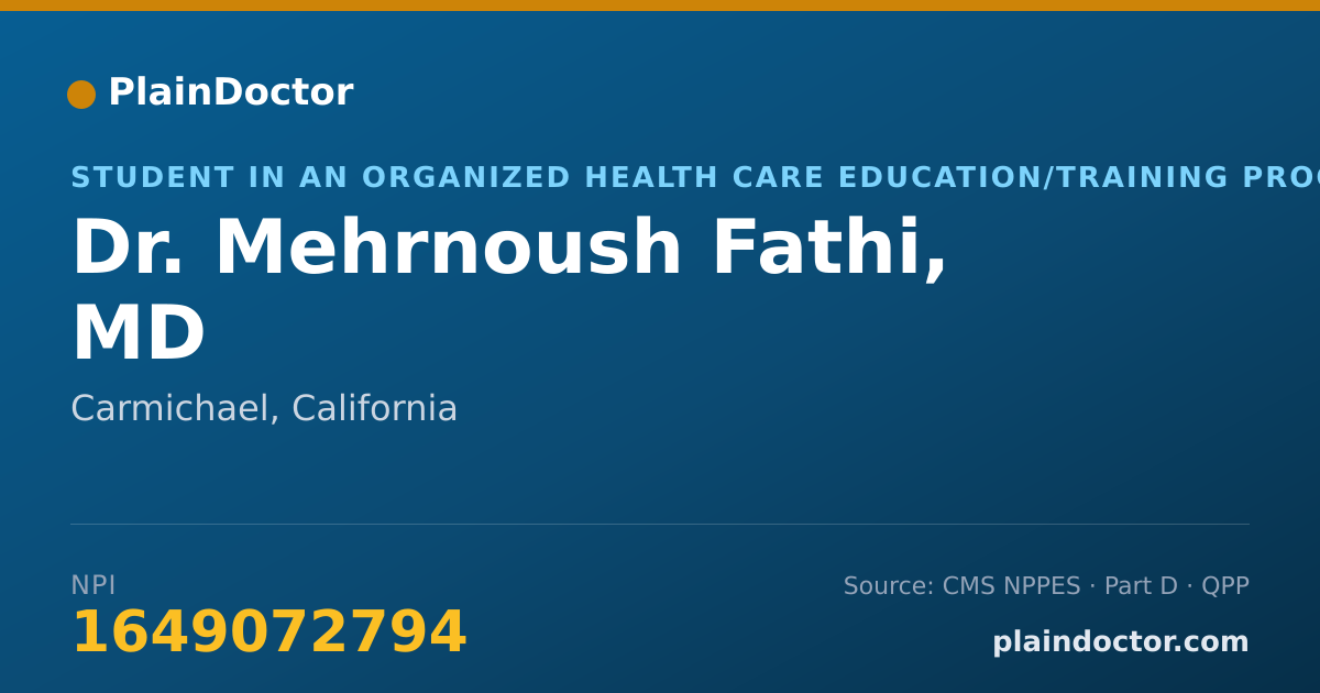 Shareable card for Mehrnoush Fathi, MD - Student in an Organized Health Care Education/Training Program, Carmichael, CA