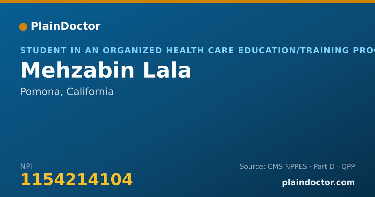Shareable card for Mehzabin Lala - Student in an Organized Health Care Education/Training Program, Pomona, CA