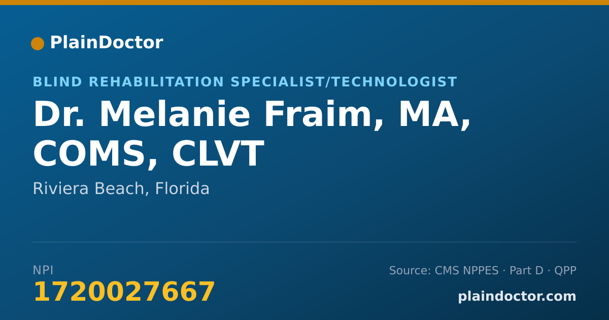Shareable card for Melanie Fraim, MA, COMS, CLVT - Blind Rehabilitation Specialist/Technologist, Riviera Beach, FL